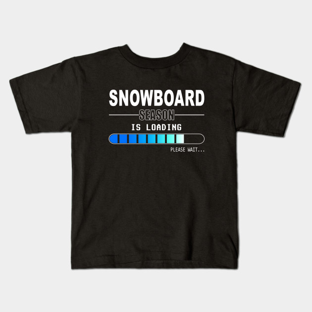 Snowboard Season is Loading
